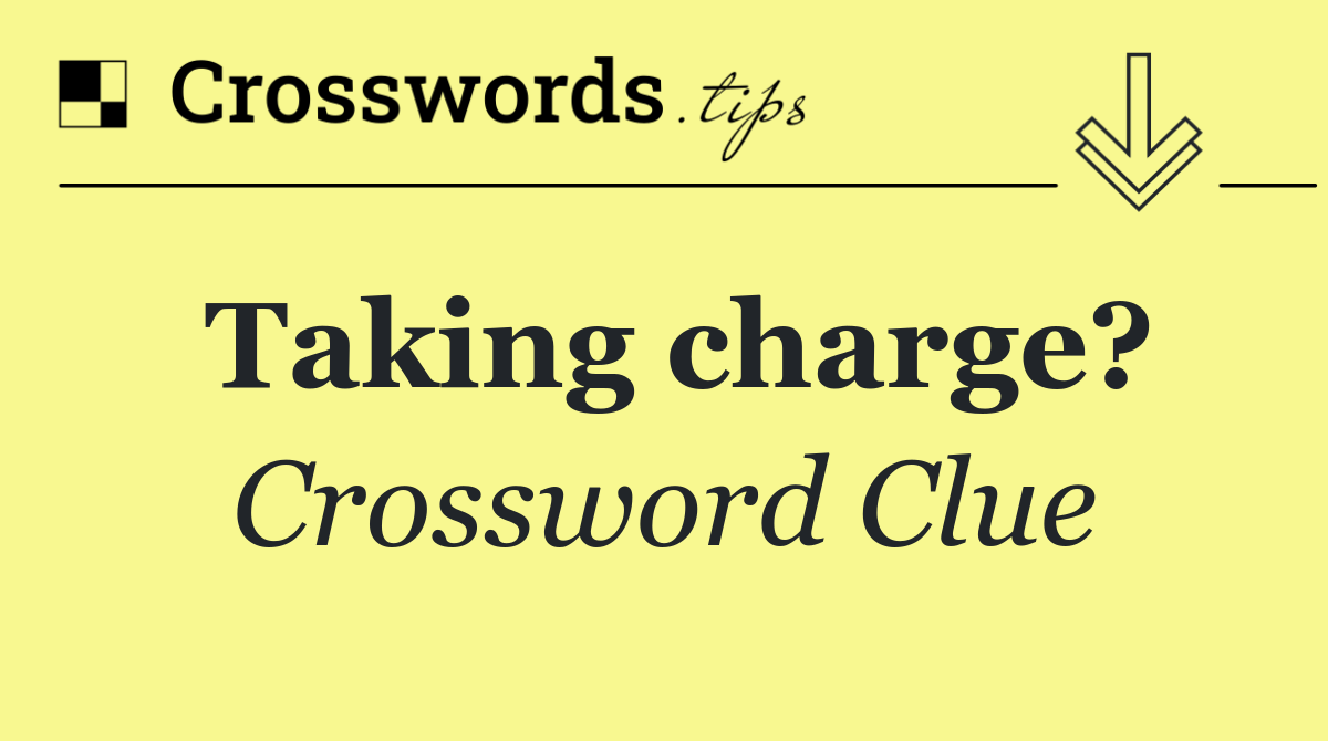 Taking charge?