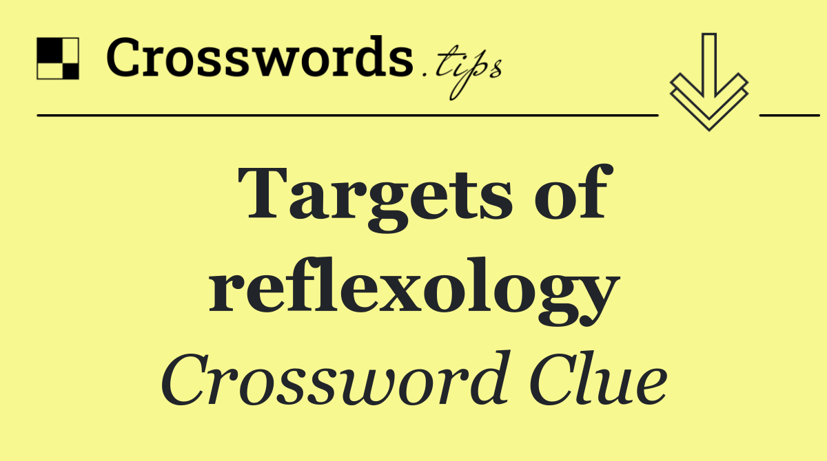 Targets of reflexology