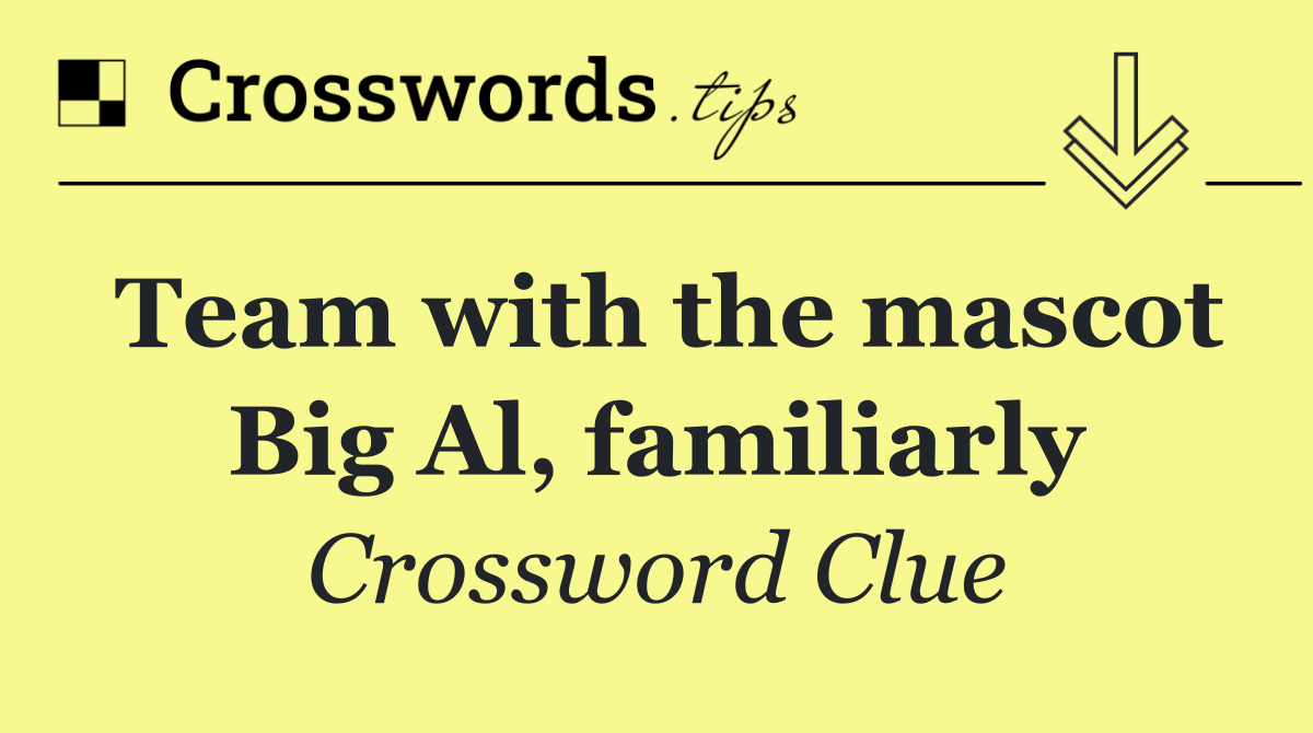 Team with the mascot Big Al, familiarly