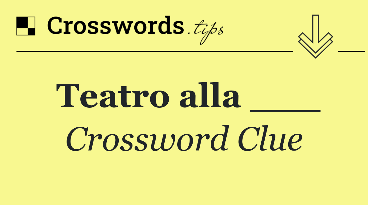 Teatro alla ___