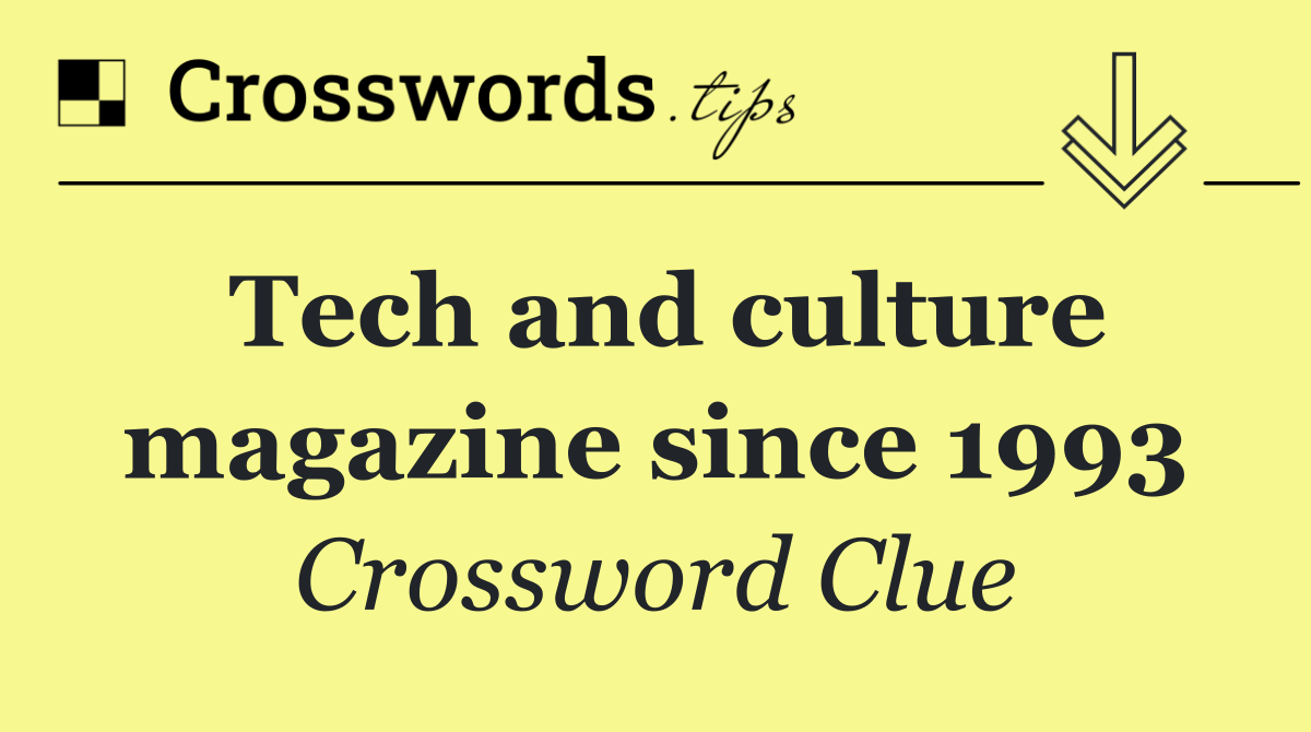 Tech and culture magazine since 1993