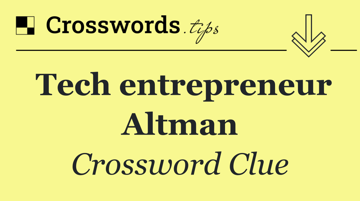 Tech entrepreneur Altman