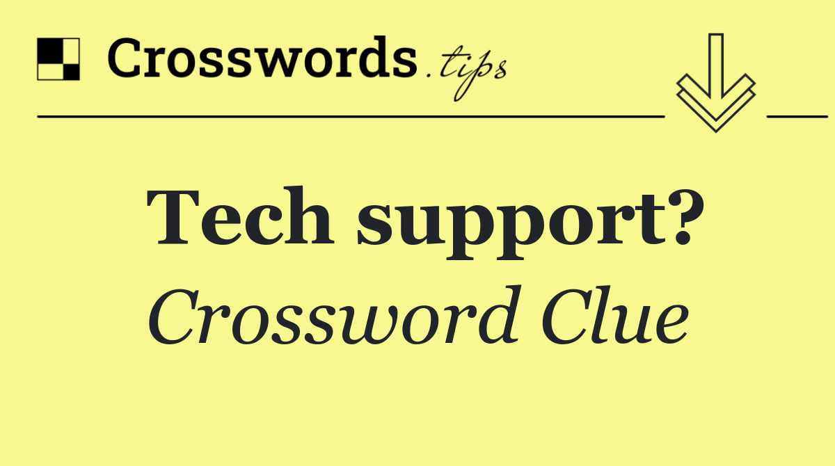 Tech support?