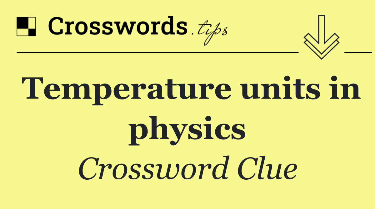 Temperature units in physics