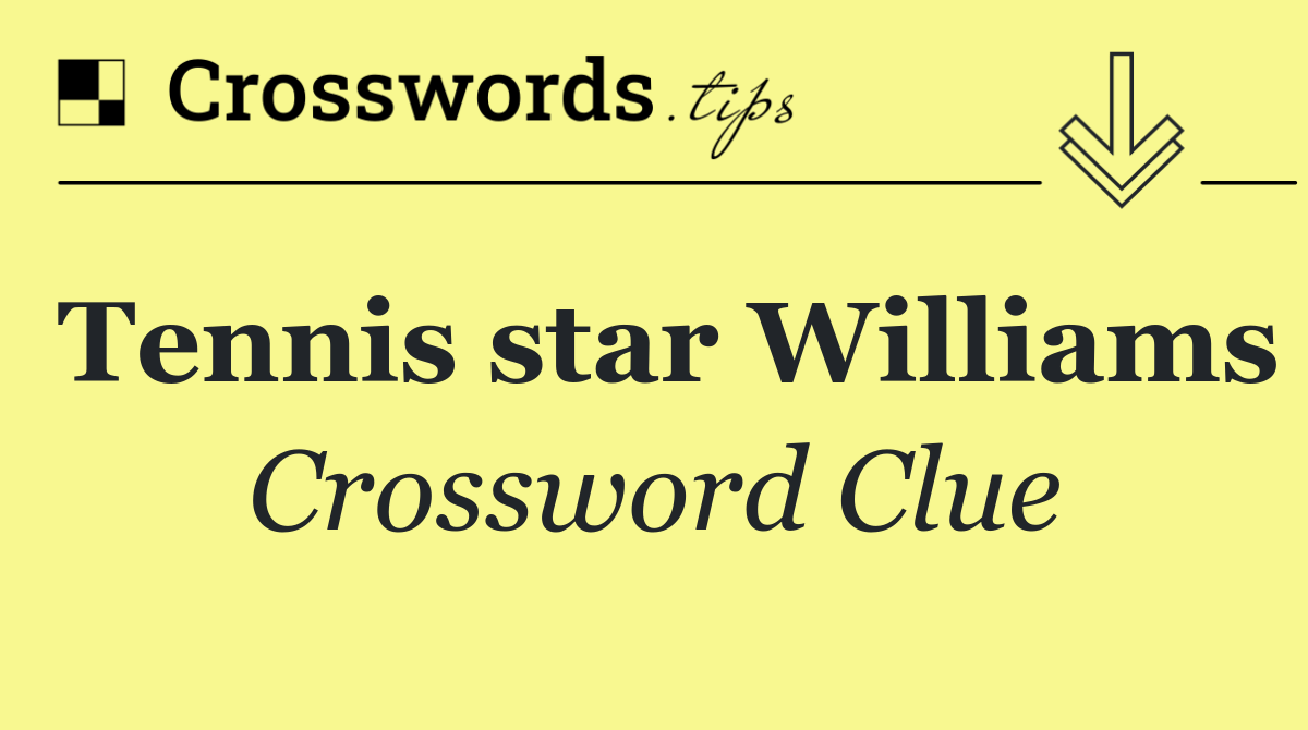 Tennis star Williams