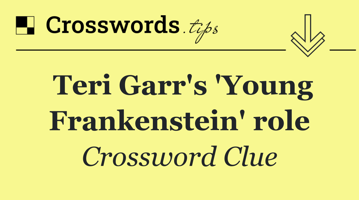 Teri Garr's 'Young Frankenstein' role