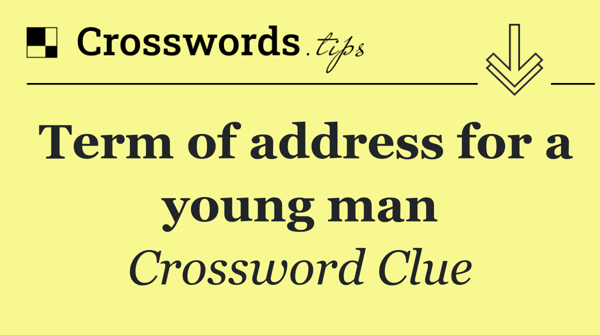 Term of address for a young man