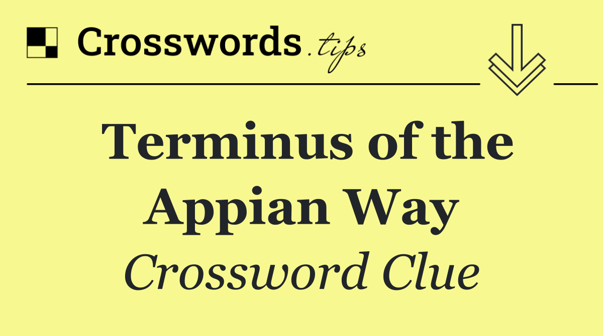 Terminus of the Appian Way