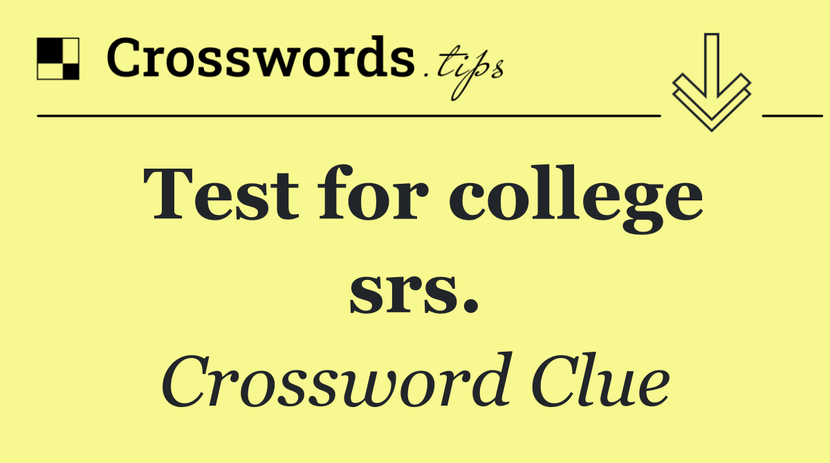 Test for college srs.