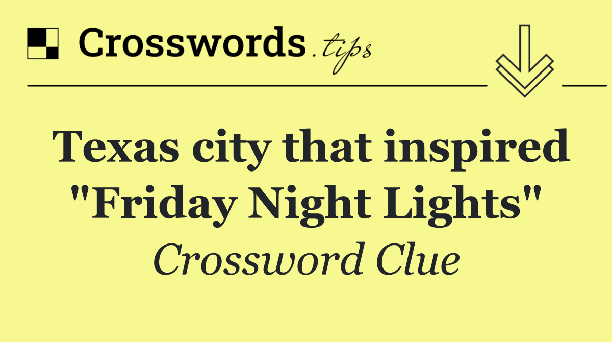 Texas city that inspired "Friday Night Lights"