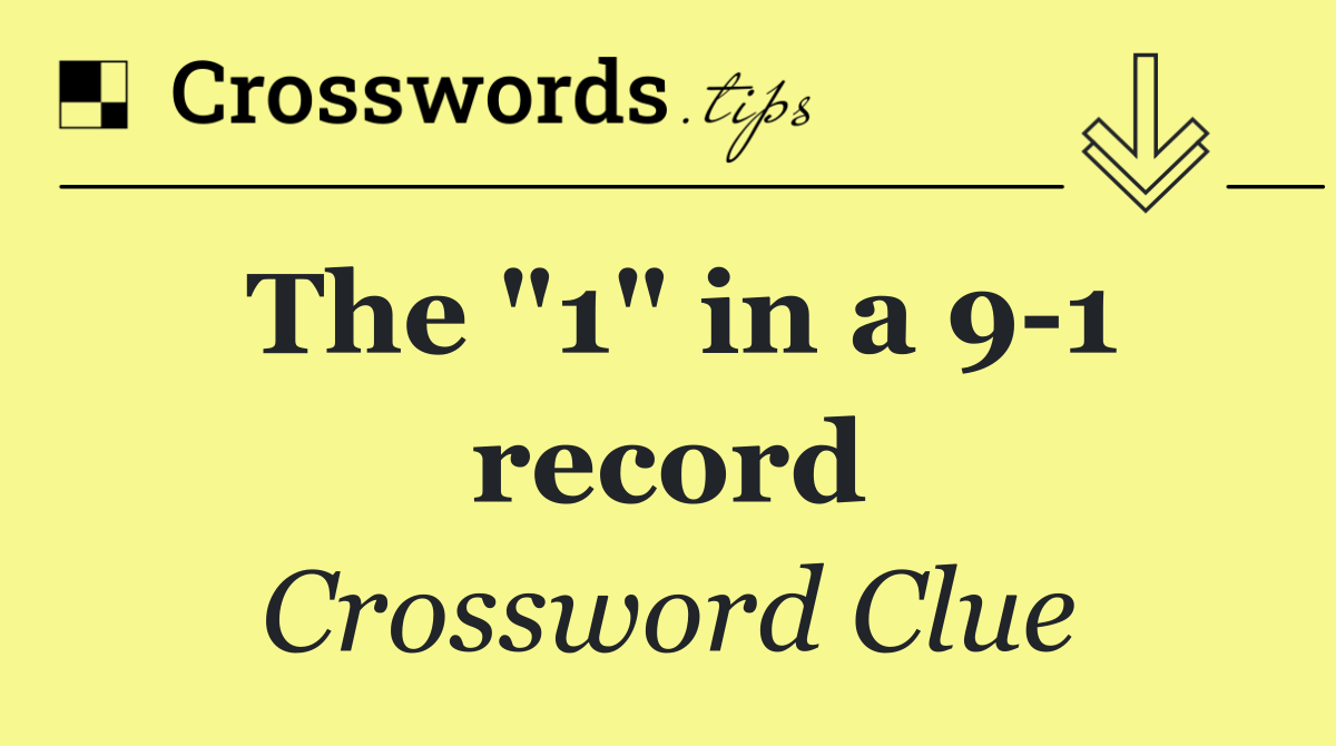 The "1" in a 9 1 record