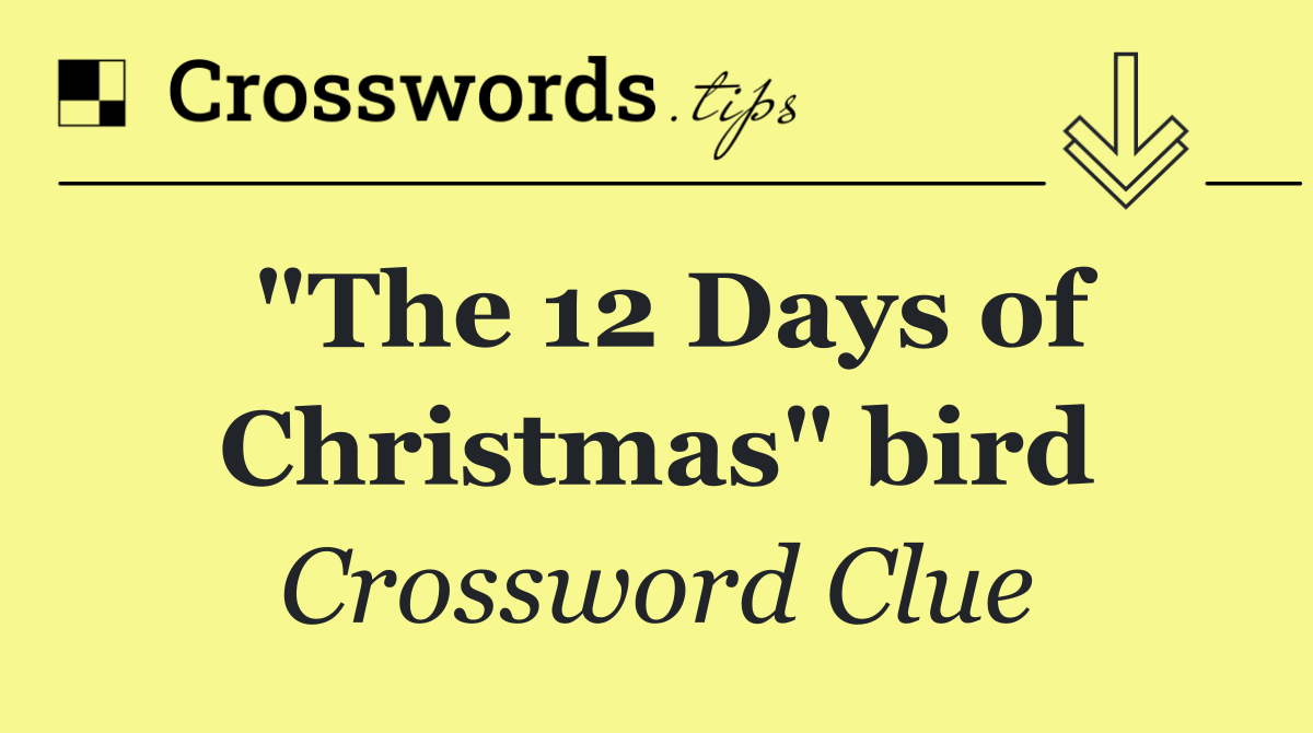 "The 12 Days of Christmas" bird