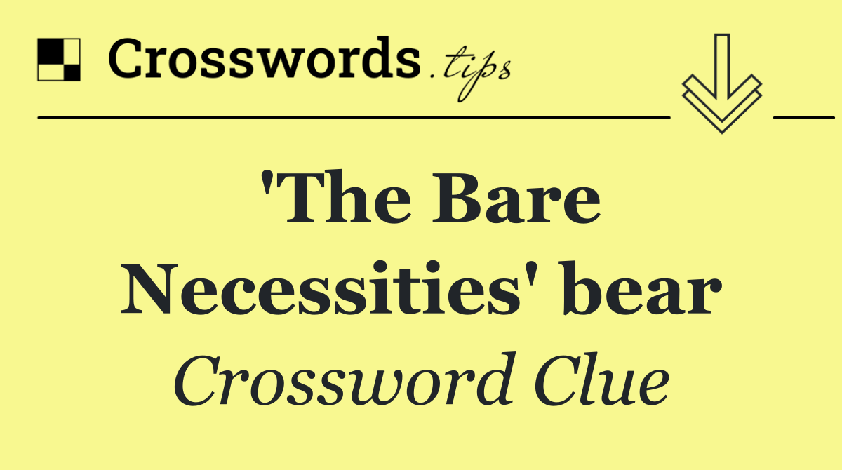 'The Bare Necessities' bear