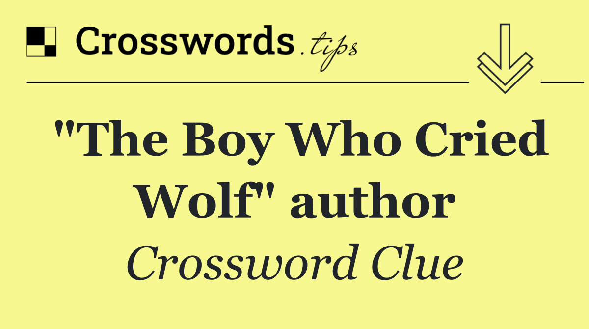 "The Boy Who Cried Wolf" author