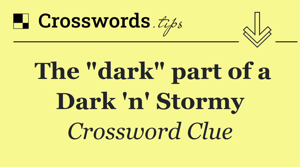 The "dark" part of a Dark 'n' Stormy