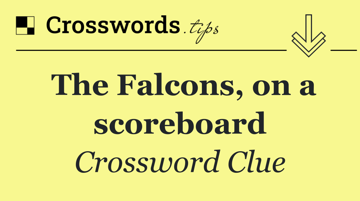 The Falcons, on a scoreboard