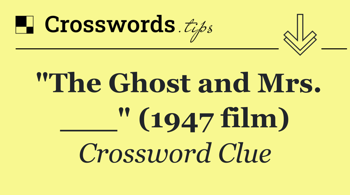 "The Ghost and Mrs. ___" (1947 film)