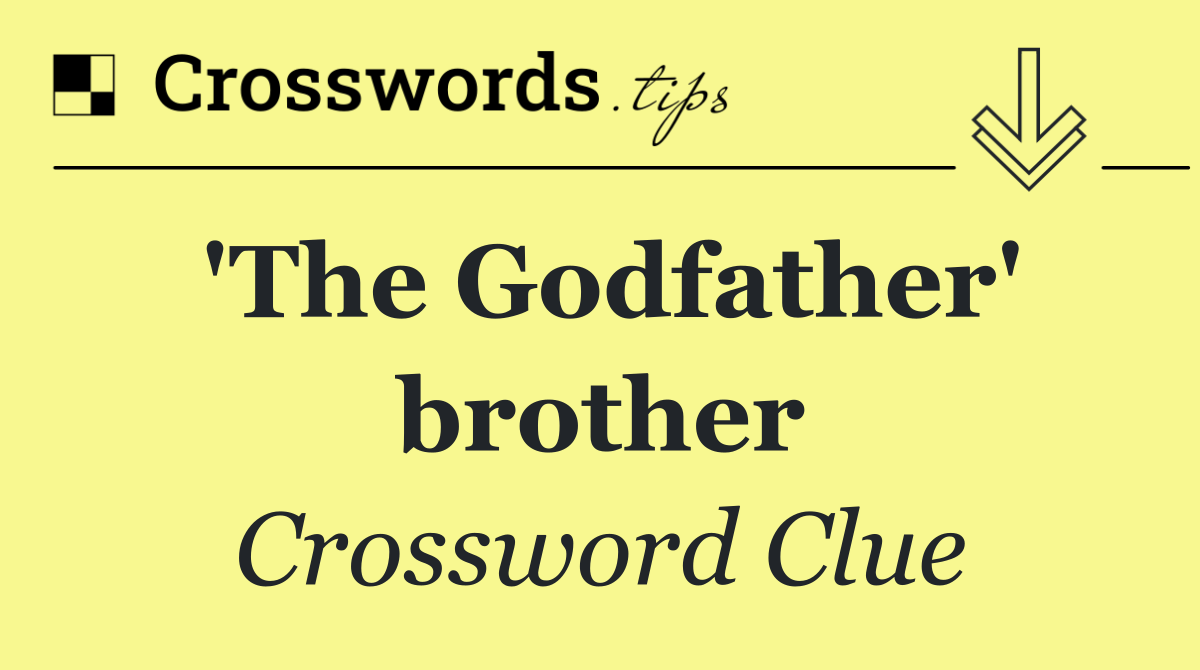 'The Godfather' brother