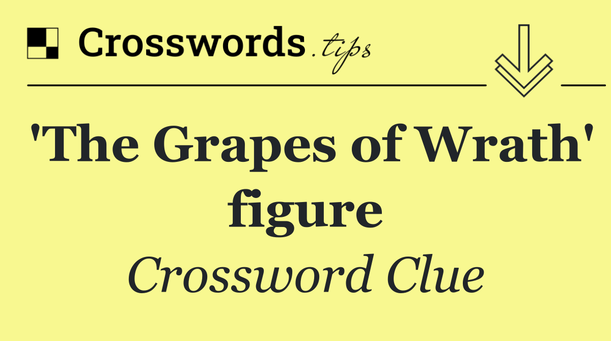 'The Grapes of Wrath' figure