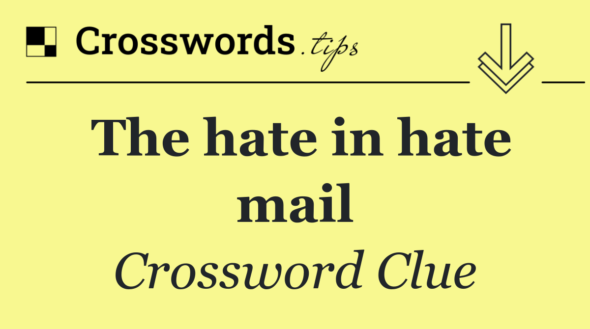 The hate in hate mail