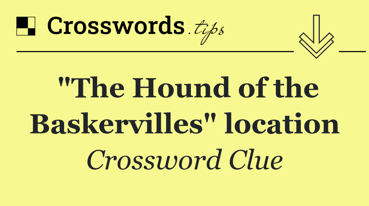 "The Hound of the Baskervilles" location