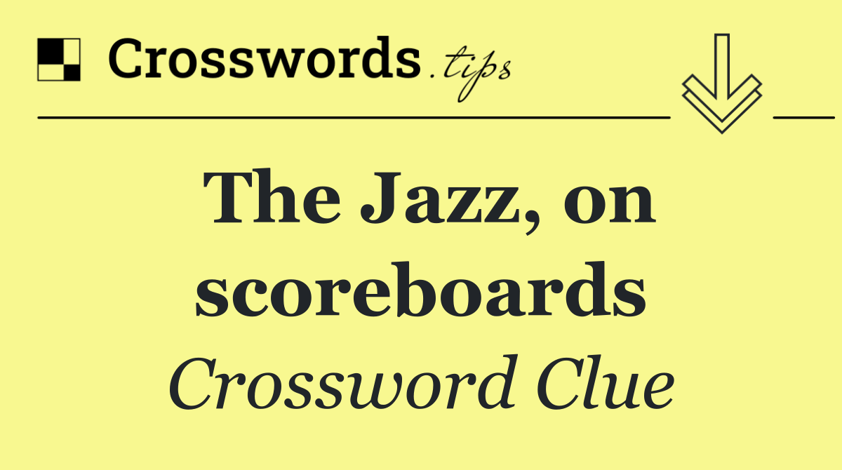The Jazz, on scoreboards