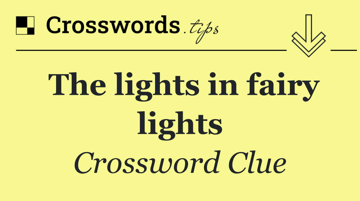 The lights in fairy lights