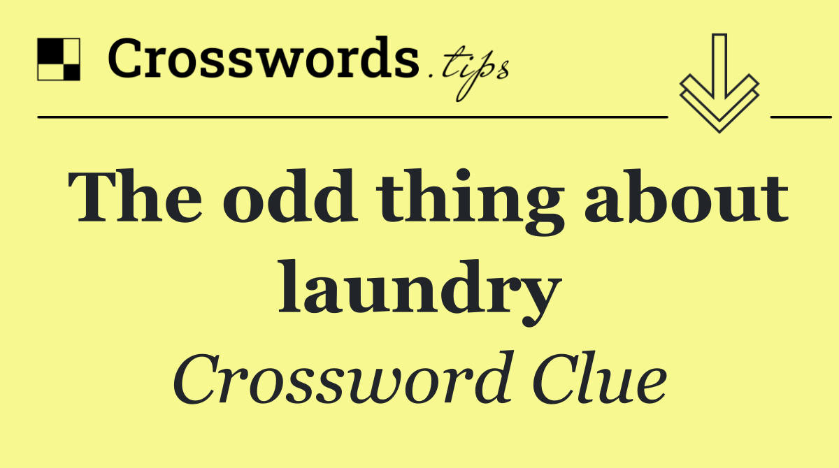 The odd thing about laundry
