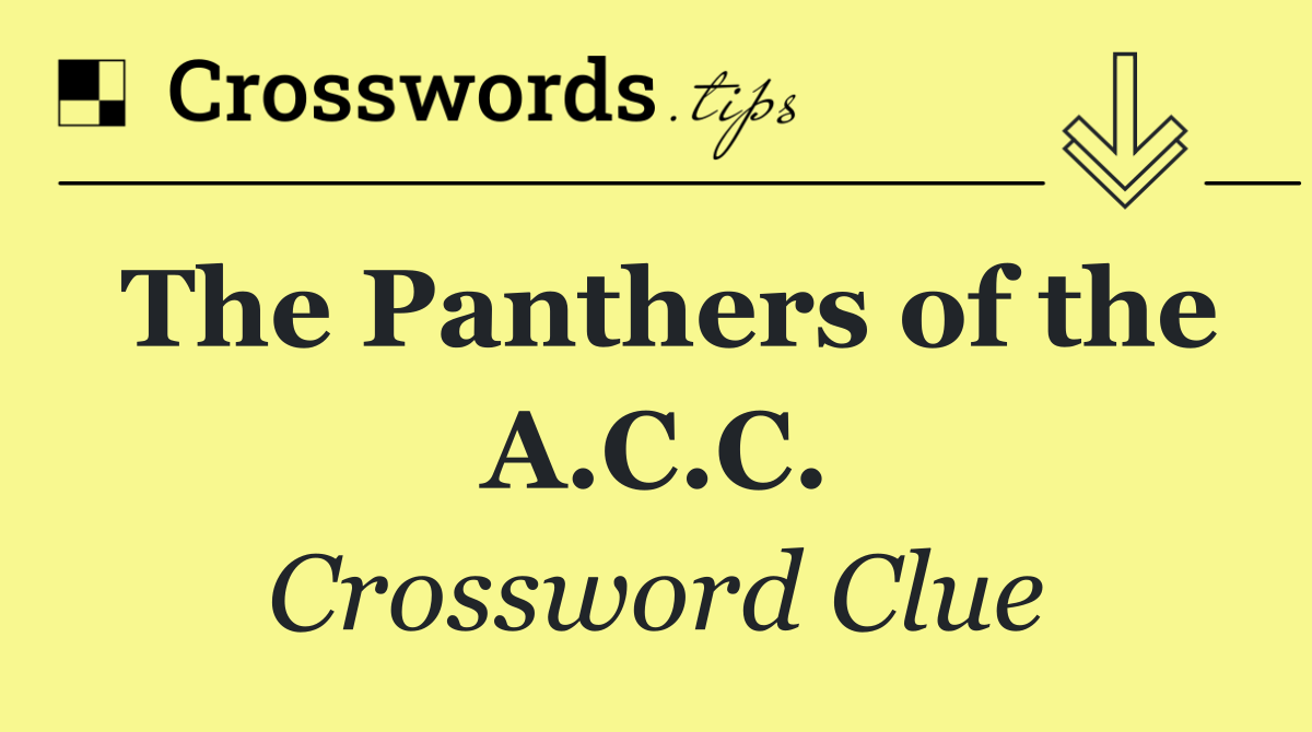 The Panthers of the A.C.C.