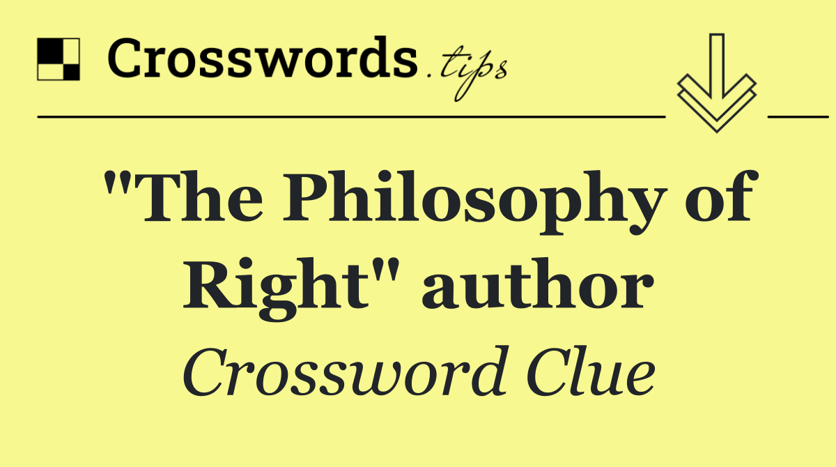 "The Philosophy of Right" author