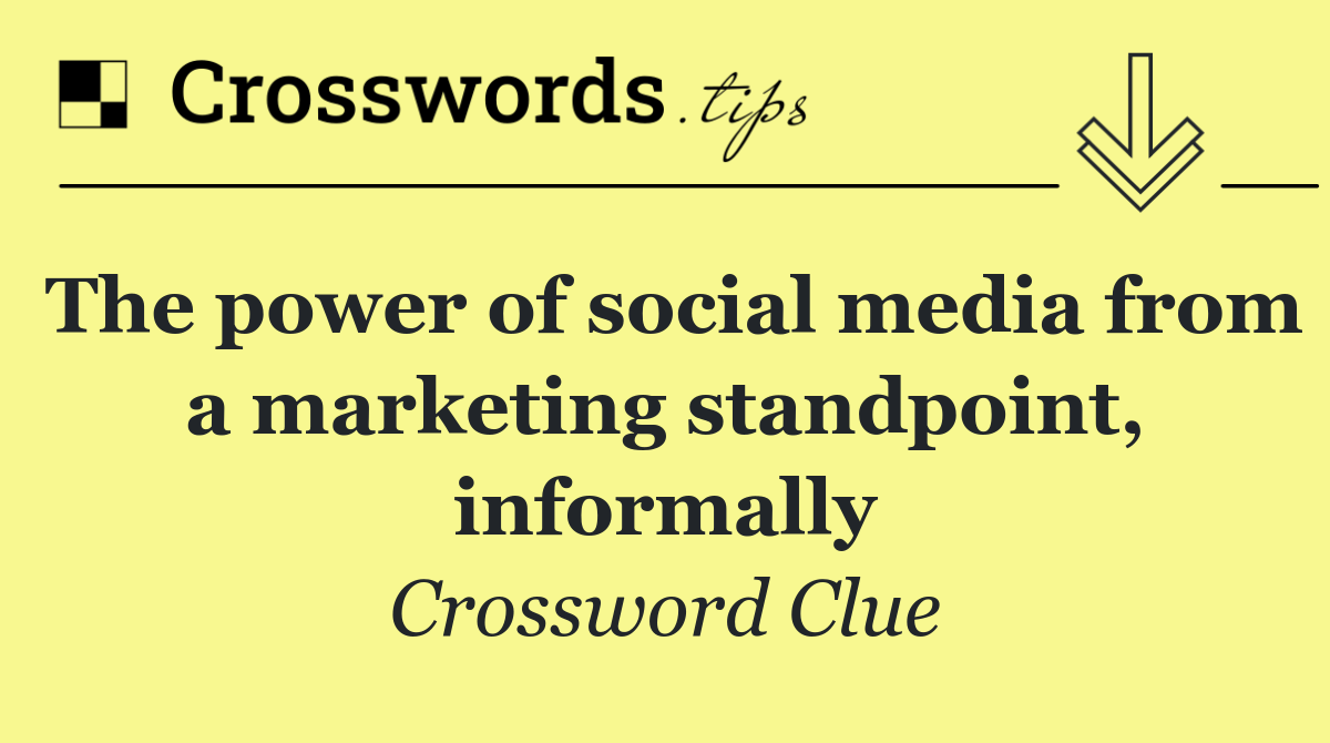 The power of social media from a marketing standpoint, informally