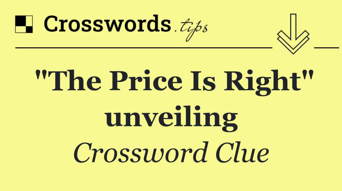 "The Price Is Right" unveiling