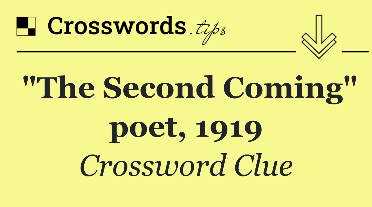 "The Second Coming" poet, 1919
