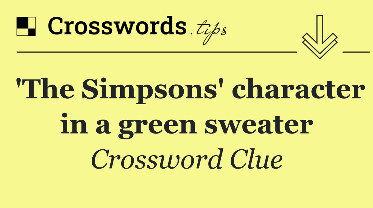 'The Simpsons' character in a green sweater
