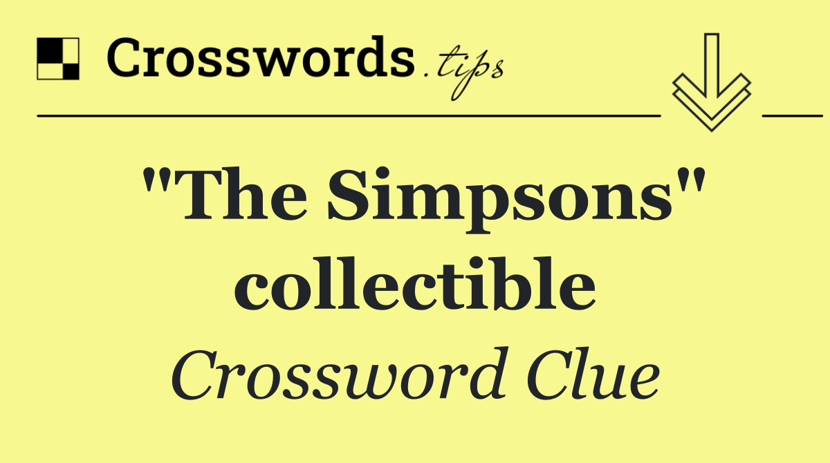 "The Simpsons" collectible