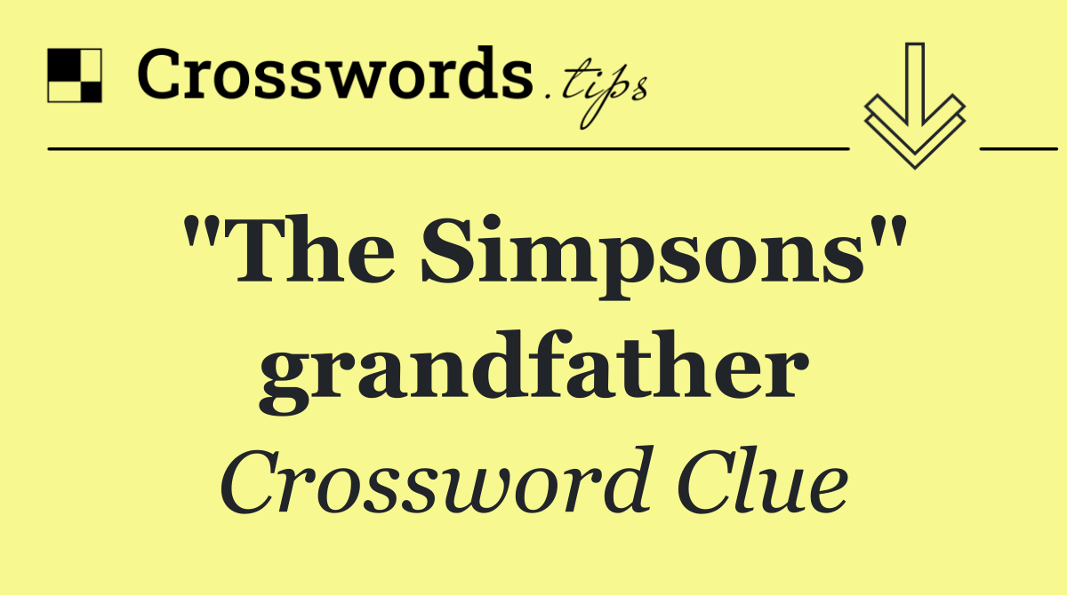 "The Simpsons" grandfather