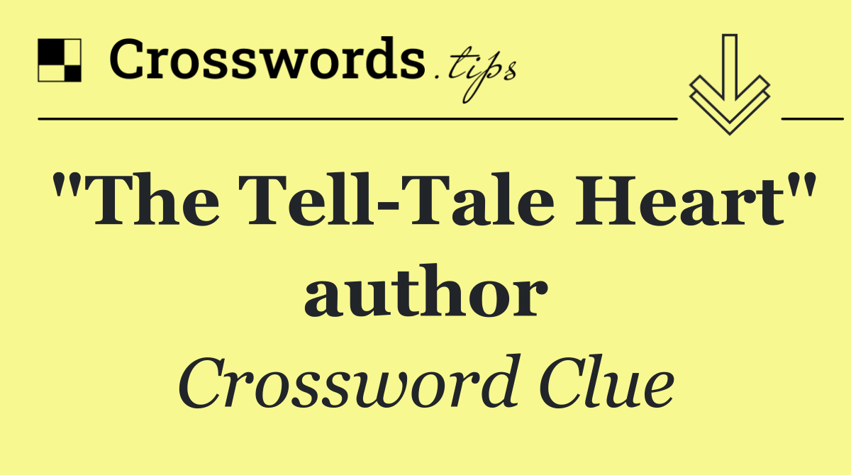 "The Tell Tale Heart" author