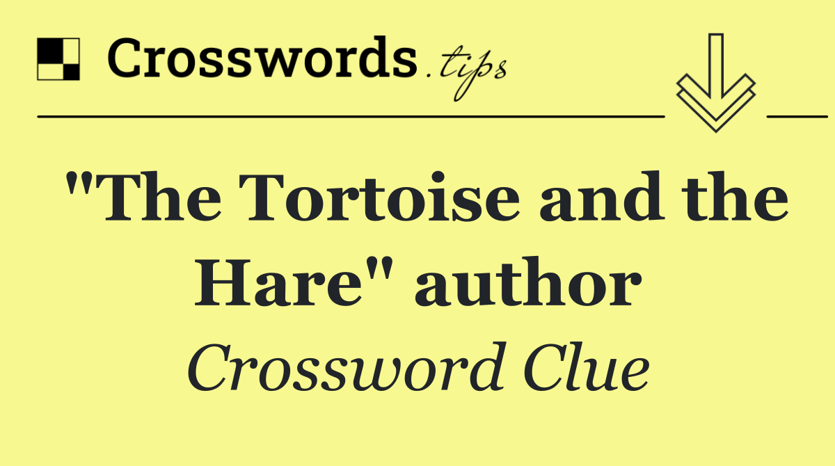 "The Tortoise and the Hare" author