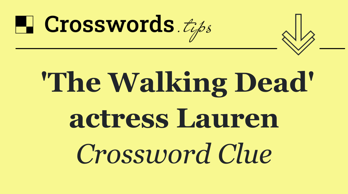 'The Walking Dead' actress Lauren