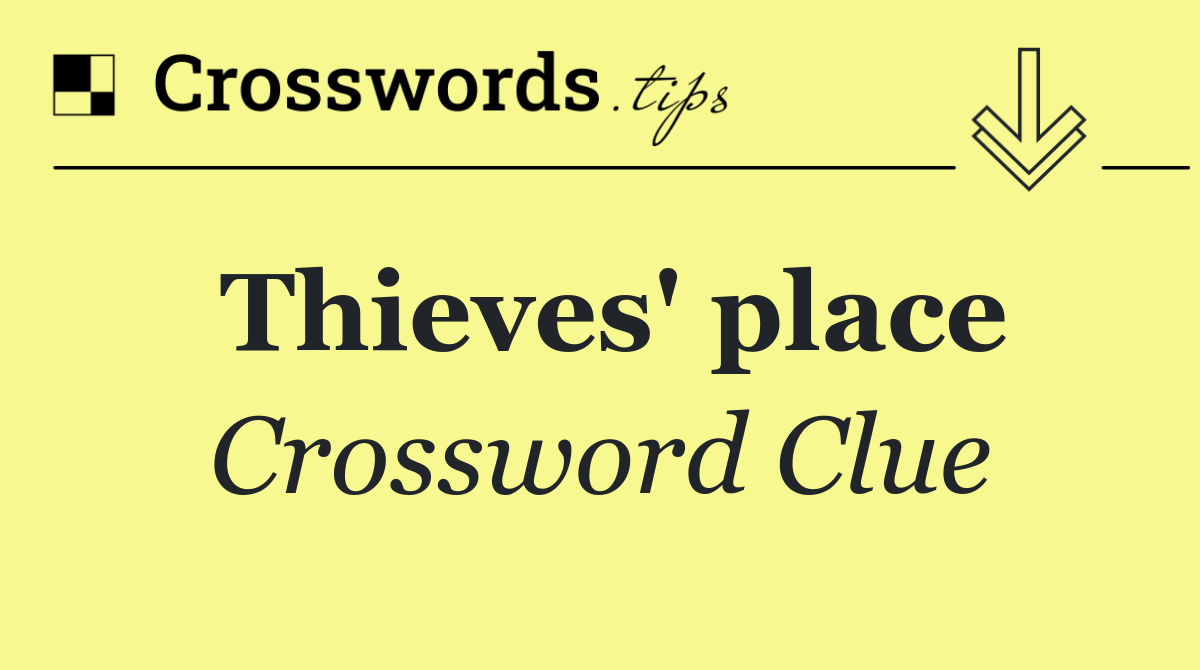 Thieves' place