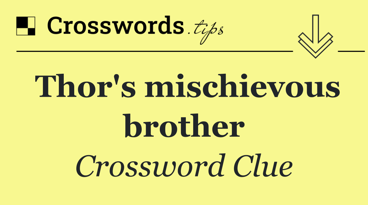 Thor's mischievous brother