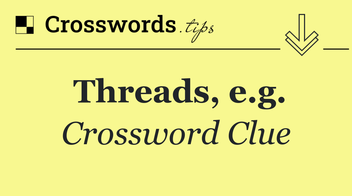 Threads, e.g.