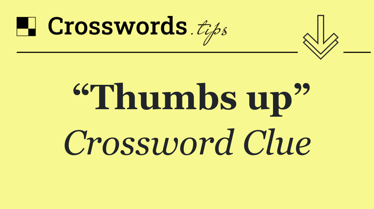 “Thumbs up”