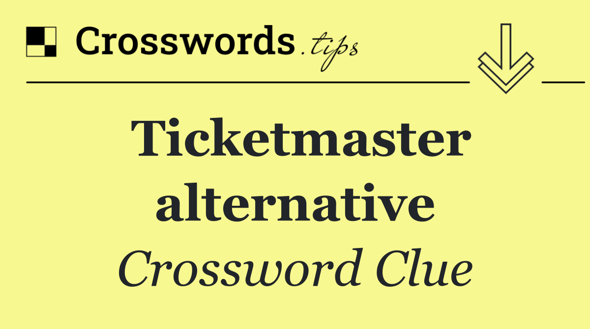 Ticketmaster alternative