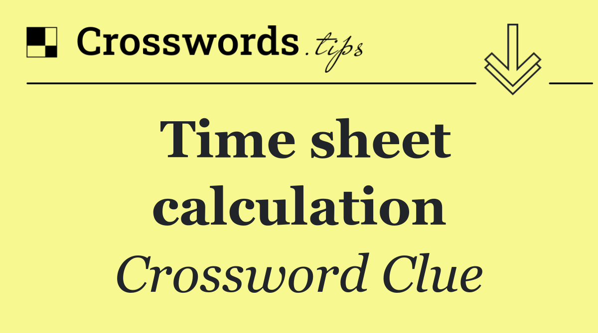 Time sheet calculation