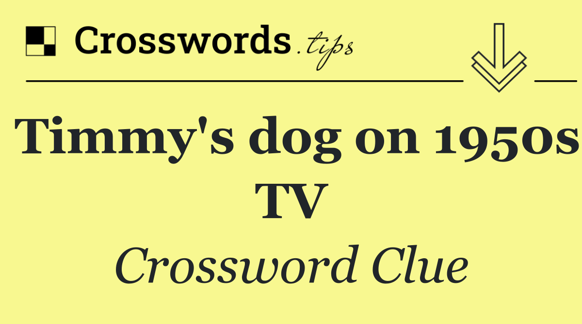 Timmy's dog on 1950s TV