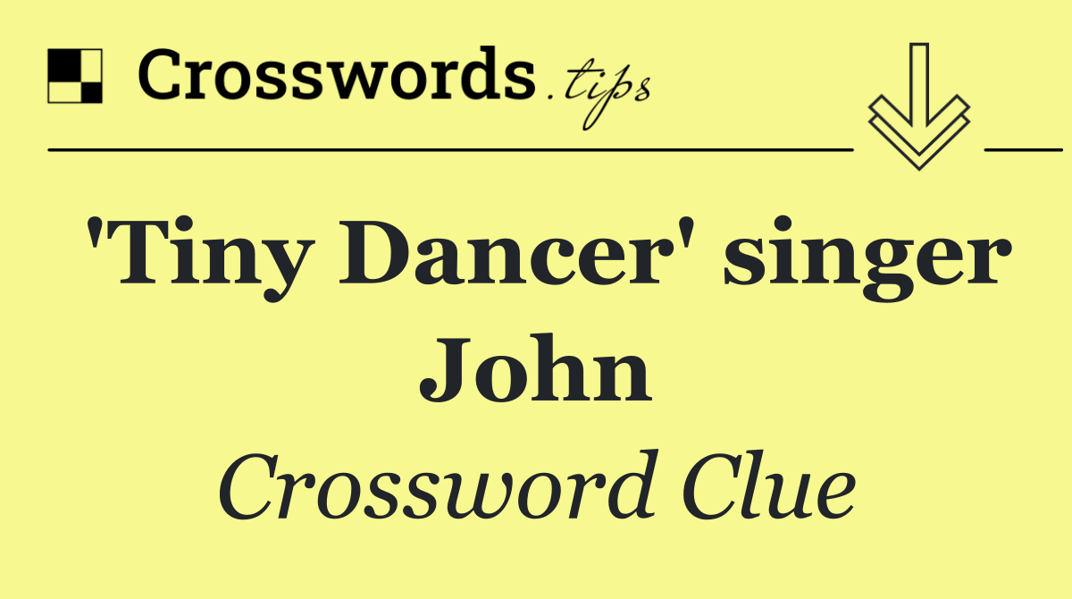 'Tiny Dancer' singer John