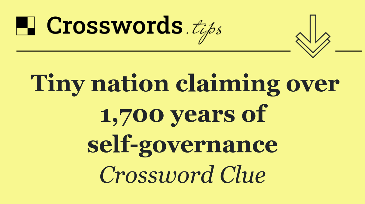Tiny nation claiming over 1,700 years of self governance