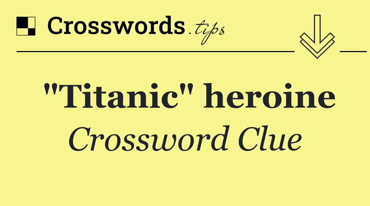"Titanic" heroine