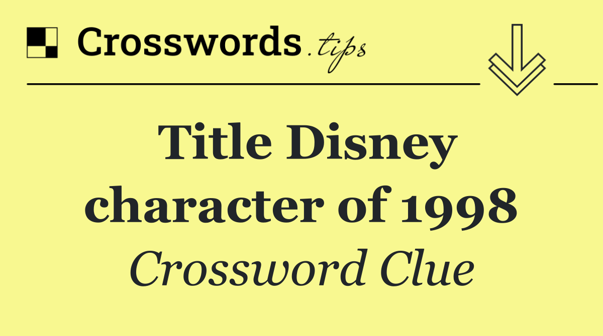 Title Disney character of 1998